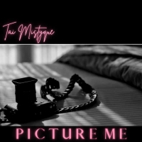 Young RnB Artist Tai Mistyque Releases 'Picture Me' Photo