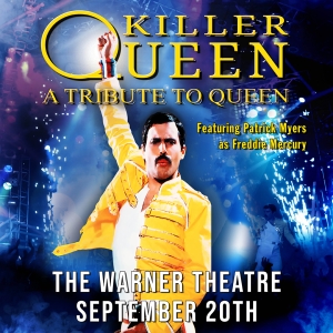 KILLER QUEEN " A TRIBUTE TO QUEEN Comes To Warner Theatre This September Photo