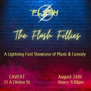 THE FLASH FOLLIES: A LIGHTNING FAST SHOWCASE OF MUSIC & COMEDY Announced At Caveat NY Photo