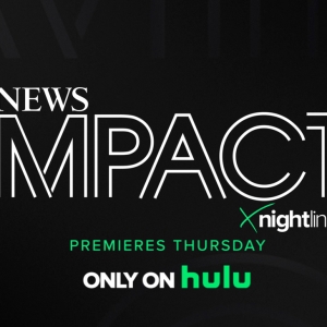 ABC News Renews IMPACT x NIGHTLINE For Season Two on Hulu Photo