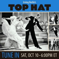 Concord Theatricals and Turner Classic Movies Host Viewing Party of TOP HAT Video