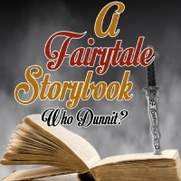 Way Off Broadway To Host A FAIRYTALE STORYBOOK WHO DUNNIT? Photo