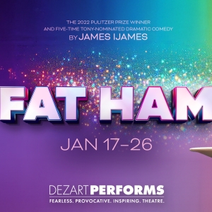 Previews: FAT HAM at Dezart Performs