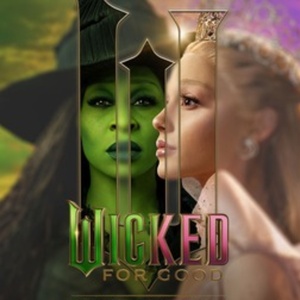 Ya disponible la Banda sonora de WICKED: FOR GOOD en plataformas digitales Photo