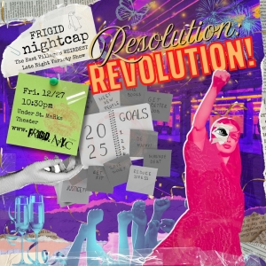 FRIGID Nightcap to Present RESOLUTION: REVOLUTION This Month Photo