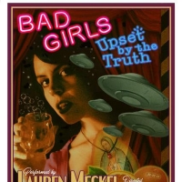 BAD GIRLS UPSET BY THE TRUTH to Return to Austin in March Photo