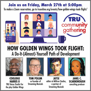 TRU to Present 'How Golden Wings Took Flight: A Do-It-(Almost)-Yourself Path Of Devel Video