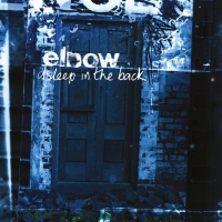 'Asleep in the Back' Collection From Elbow Premieres Today Video