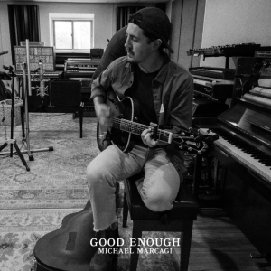 Michael Marcagi Drops New Single 'Good Enough'