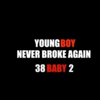 Youngboy Never Broke Again Announces 38 BABY 2 Release Date With Official Trailer Photo