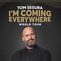 Second Show Added for TOM SEGURA I'M COMING EVERYWHERE WORLD TOUR At Barbara B. Mann Hall Photo