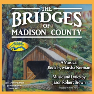 The Adobe Theater Presents THE BRIDGES OF MADISON COUNTY Opening July 19 Video