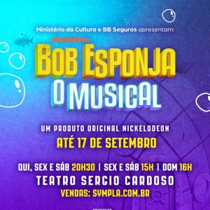 Brazilian Production of SPONGEBOB THE MUSICAL Brings a Splish Splash of Enchantment, Fantasy and Current Issues