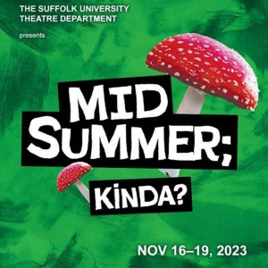 The Suffolk University Theatre Department to Present MIDSUMMER; KINDA? in November Photo