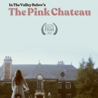 In The Valley Below Release Digital HD of Their Motion Picture THE PINK CHATEAU Photo