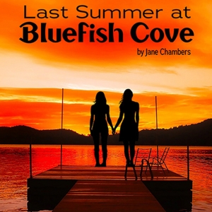 Interview: Hannah Wolf on Directing Last Summer at Bluefish Cove on the Fountain Thea Photo