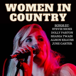 WOMEN IN COUNTRY to Play The Drama Factory in June