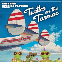 East End Special Players to Present TURTLES ON THE TARMAC! in April