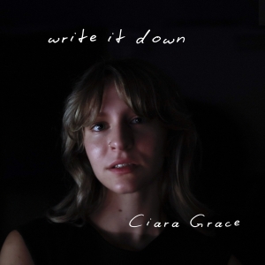 Ciara Grace Arrives With Debut Album 'Write It Down' Photo