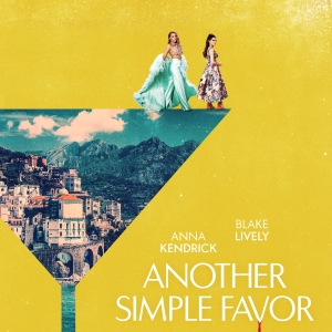 A SIMPLE FAVOR Sequel Sets World Premiere in March Photo