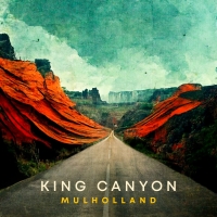 King Canyon Releases New Single 'Mulholland' Featuring Derek Trucks Photo