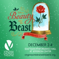 BEAUTY AND THE BEAST Takes The Stage At Virginia Children's Theatre This Holiday Seas Photo