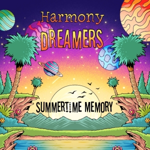 Harmony Dreamers Release New Single and Video 'Summertime Memory' Photo