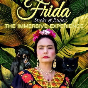 FRIDA-STOKE OF PASSION: THE IMMERSIVE EXPERIENCE to Open At Casa 0101