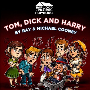 Review: TOM, DICK AND HARRY at Harwood Prairie Playhouse Photo