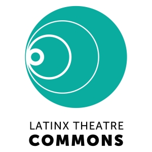 The Latinx Theatre Commons Announces Next Cycle Of Programming Photo