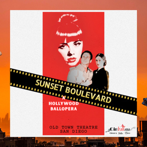SUNSET BOULEVARD Ballopera to Play San Diego's Old Town Theatre Photo
