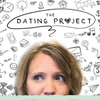 Review: THE DATING PROJECT - Summer Break Theatre Scores High Marks For Hilarity