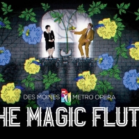 Mozart's THE MAGIC FLUTE Kicks Off Des Moines Metro Opera's 50th Season On March 5