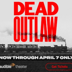 Special Offer: DEAD OUTLAWS at Minetta Lane Theatre Special Offer
