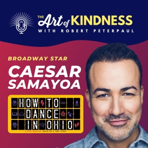 Listen: HOW TO DANCE IN OHIO Star Caesar Samayoa Talks Broadway Self Care & More On…