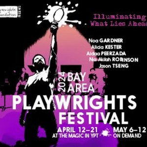 Lineup Unveiled for 46th Bay Area Playwrights Festival Photo