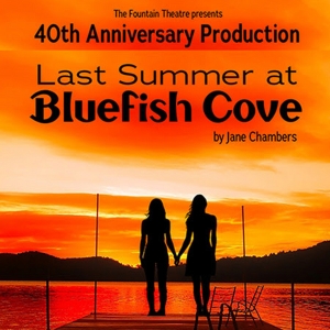 Fountain Theatre to Bring LAST SUMMER AT BLUEFISH COVE to its Outdoor Stage This Summ Photo