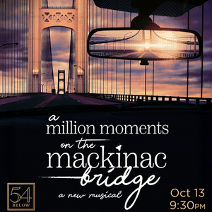 A MILLION MOMENTS ON THE MACKINAC BRIDGE Will Come to 54 Below Photo
