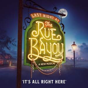 LAST NIGHT AT RUE BAYOU to Premiere in New Orleans with Immersive Experience Video