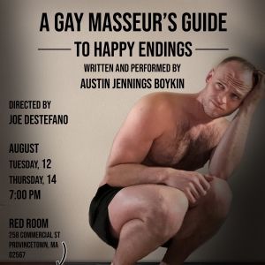 A GAY MASSEUR'S GUIDE TO HAPPY ENDINGS Sets Provincetown Debut Photo