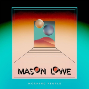 Seattle's Mason Lowe Releases Dazzling Debut LP “Morning People” On Killroom Reco Photo