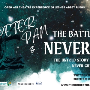 PETER PAN AND THE BATTLE FOR NEVERLAND Comes To Lesnes Abbey in Abbey Wood This Summe Video