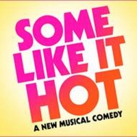 New SOME LIKE IT HOT Musical to Have World Premiere in Chicago in 2021