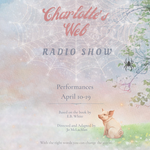 Long Beach Shakespeare Company to Present Radio Production of CHARLOTTES WEB Photo
