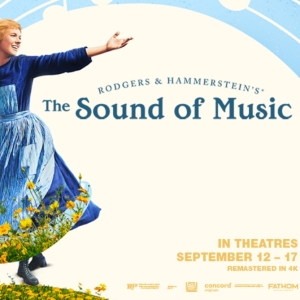 From the Hills to the Stage to the Screen- A Look Back at THE SOUND OF MUSIC Photo