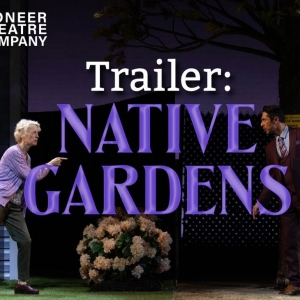 VIDEO: Get A First Look at NATIVE GARDENS at Pioneer Theatre Company Video