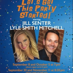 Jill Senter, Lyle Smith Mitchell And Steven Ray Watkins Present LET'S GET THIS PARTY  Photo