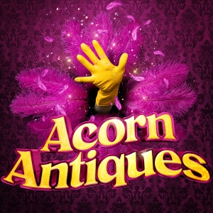 ACORN ANTIQUES THE MUSICAL Comes to Shaftesbury Theatre and Adds Additional Performan Photo