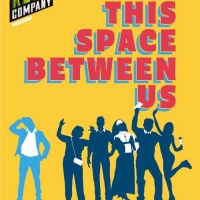 Glynis Bell, Alex Chester & More to Star in THIS SPACE BETWEEN US World Premiere Photo