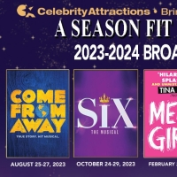 SIX, MEAN GIRLS, COME FROM AWAY And More Announced for Celebrity Attractions 2023/202 Photo